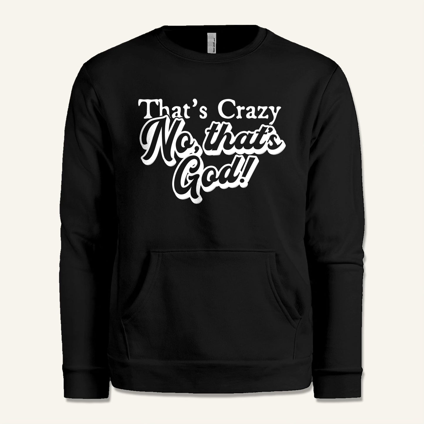 That’s Crazy Pocket Sweatshirt